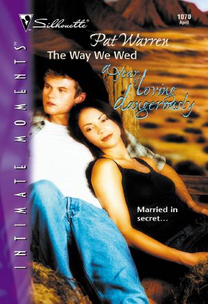 [A Year of Loving Dangerously 10] • The Way We Wed